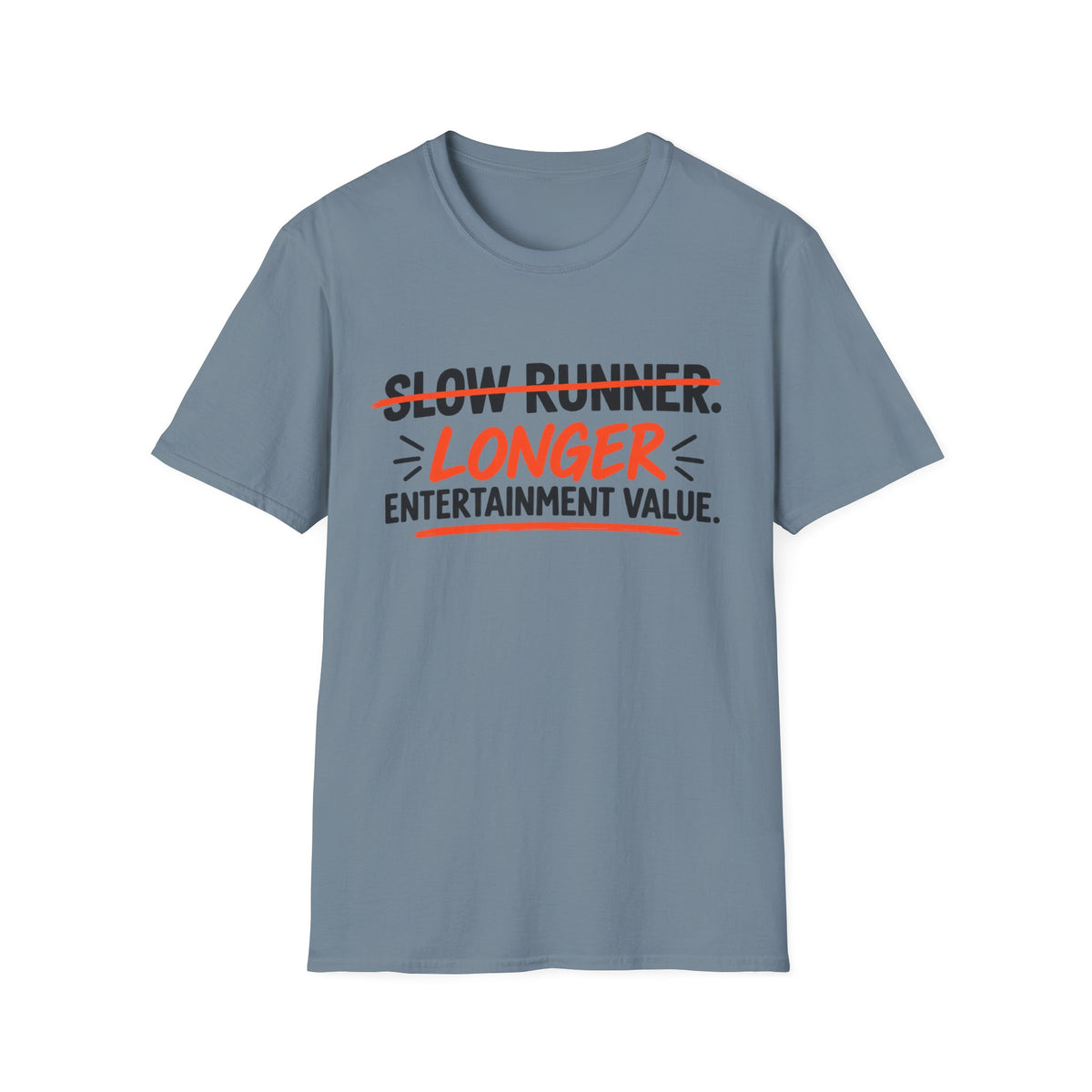 Longer Entertainment Value T-Shirt