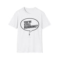 You're Still Running T-Shirt