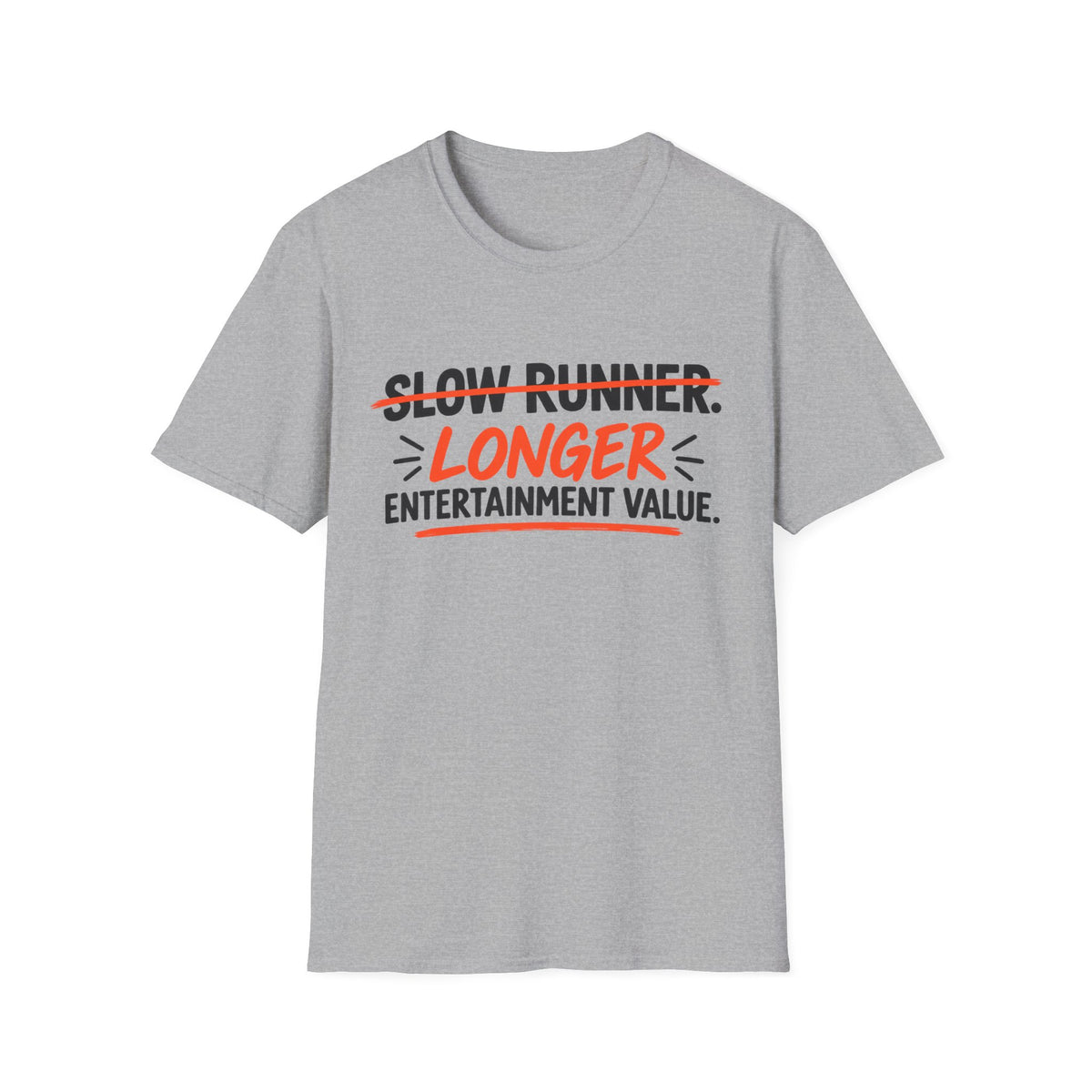 Longer Entertainment Value T-Shirt