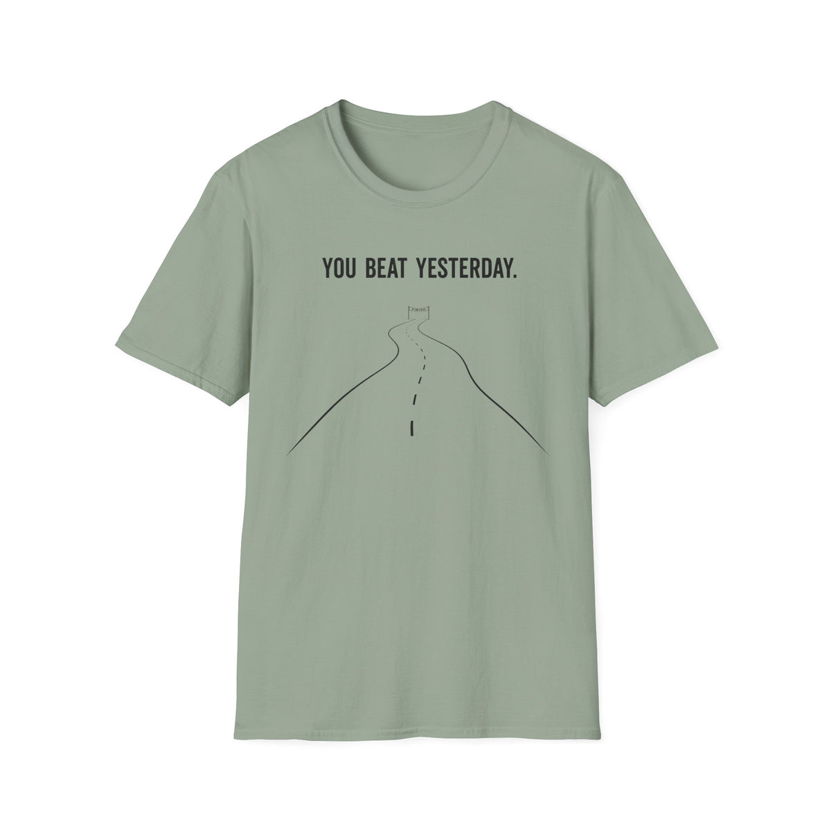You Beat Yesterday T-Shirt