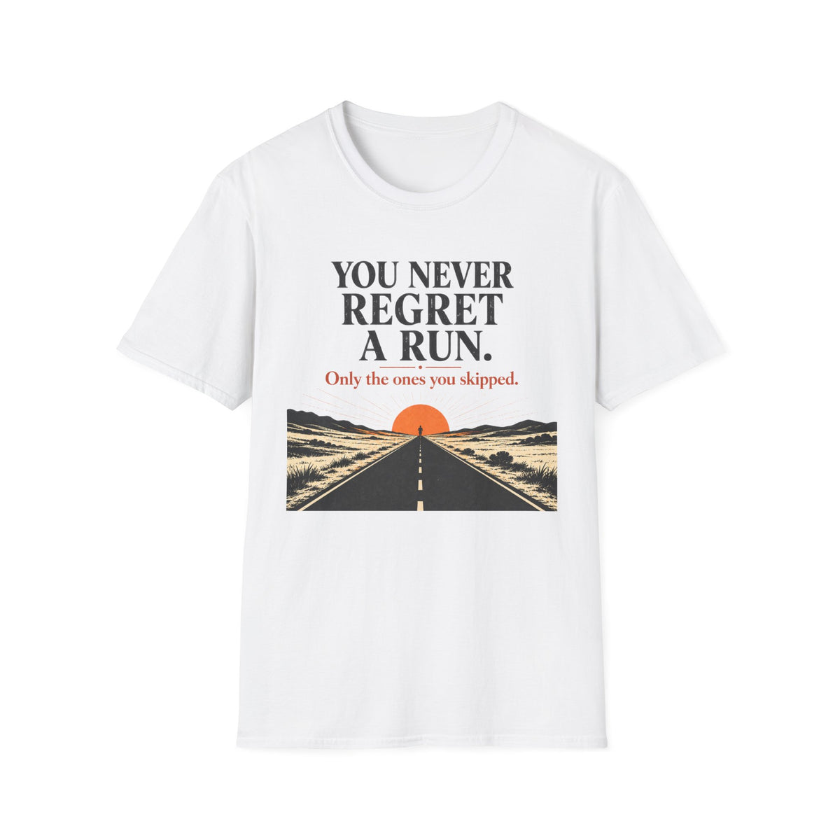 You Never Regret a Run T-Shirt