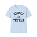 Ankle Tester T-Shirt