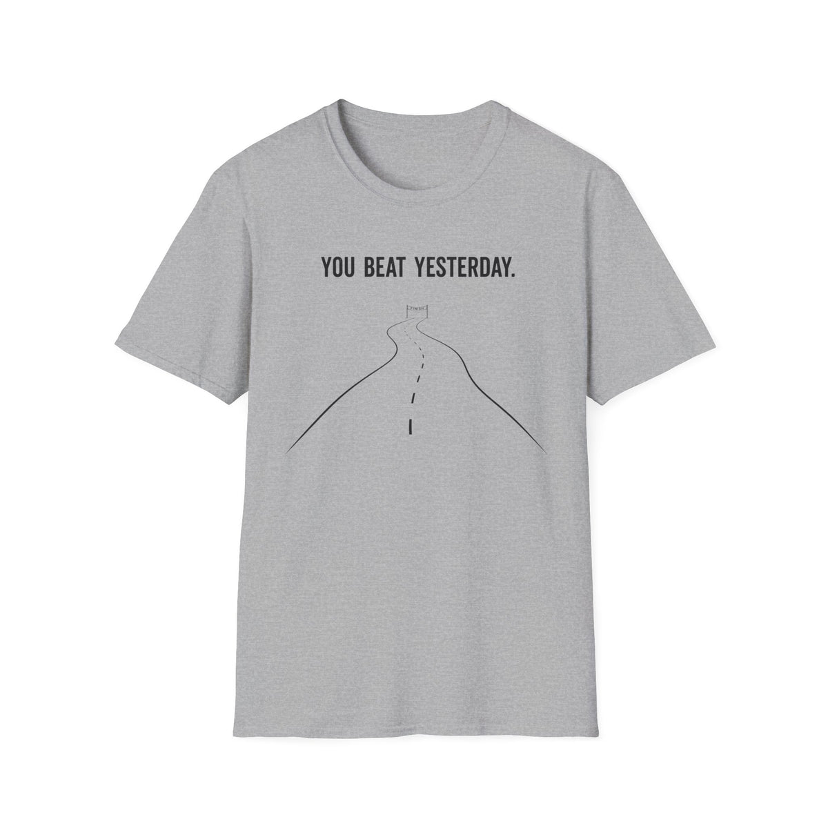 You Beat Yesterday T-Shirt