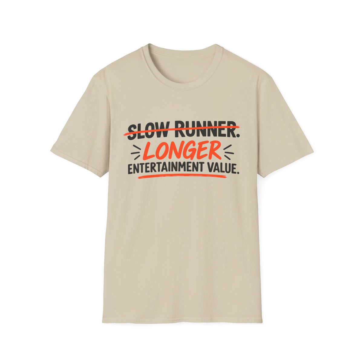 Longer Entertainment Value T-Shirt