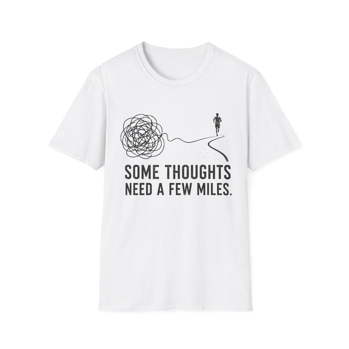 Some Thoughts Need a Few Miles 2 T-Shirt