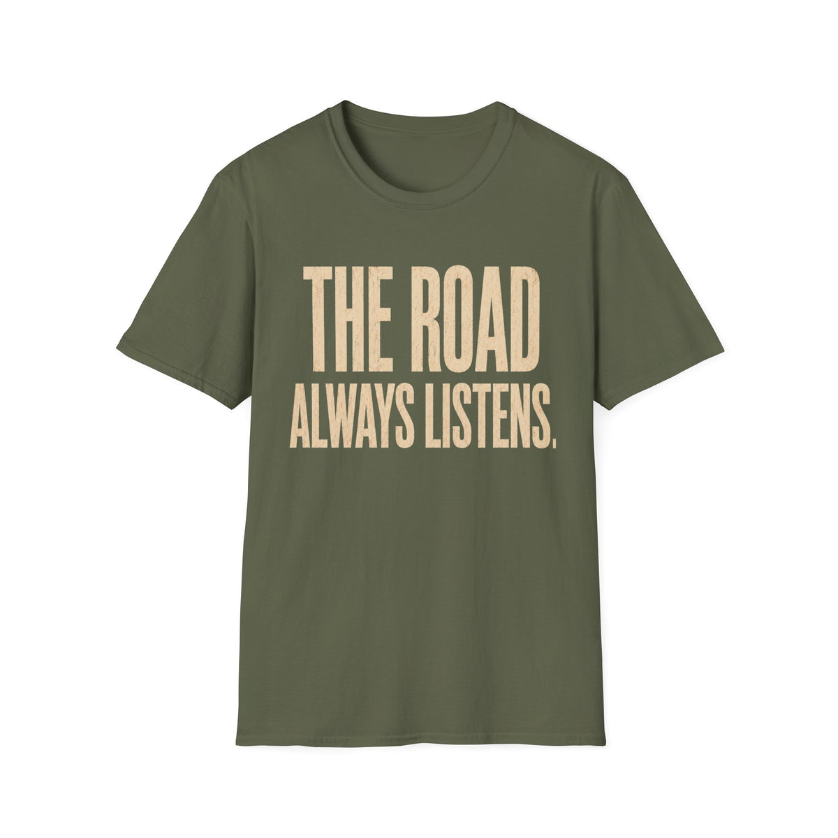 The Road Always Listens T-Shirt