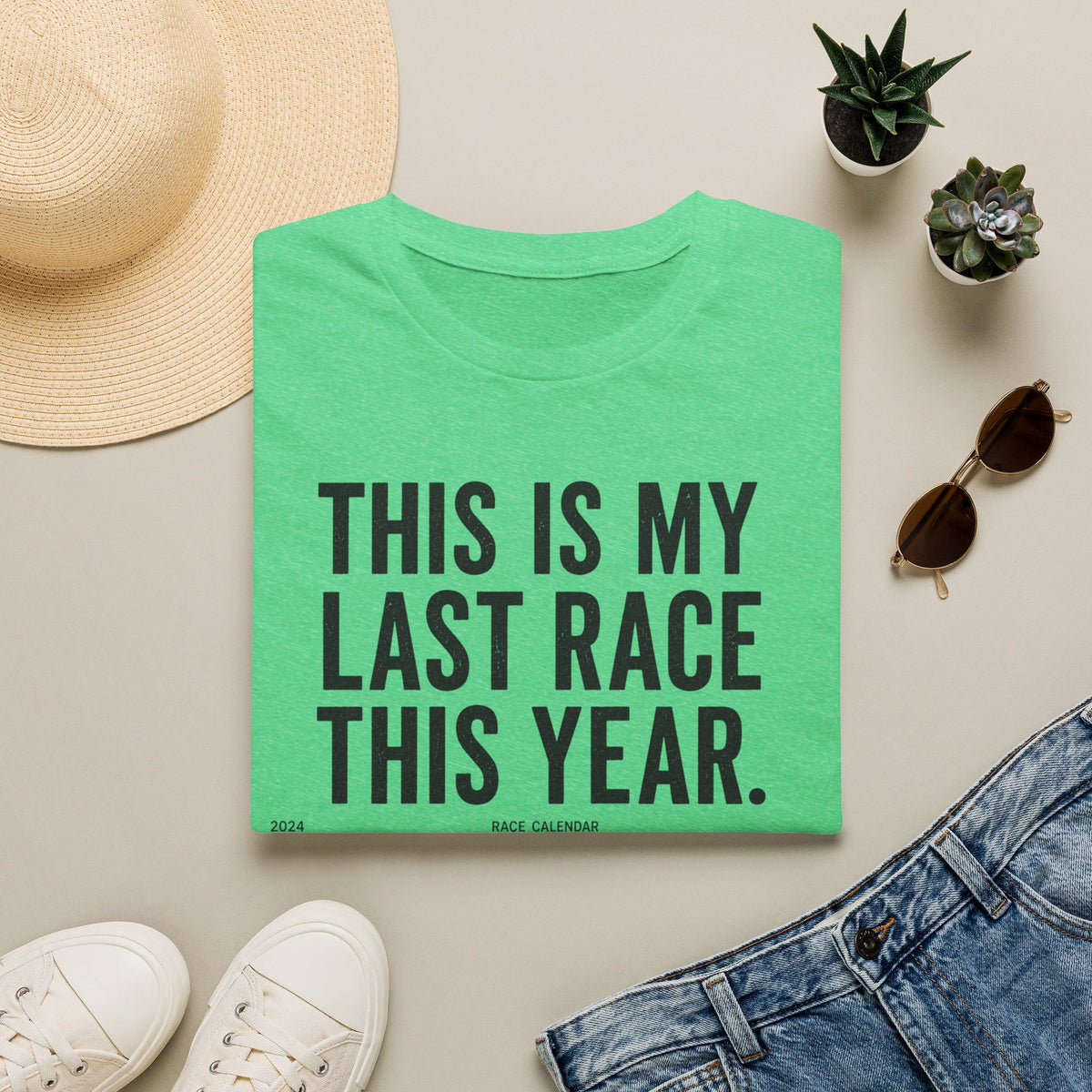 This Is My Last Race This Year T-Shirt