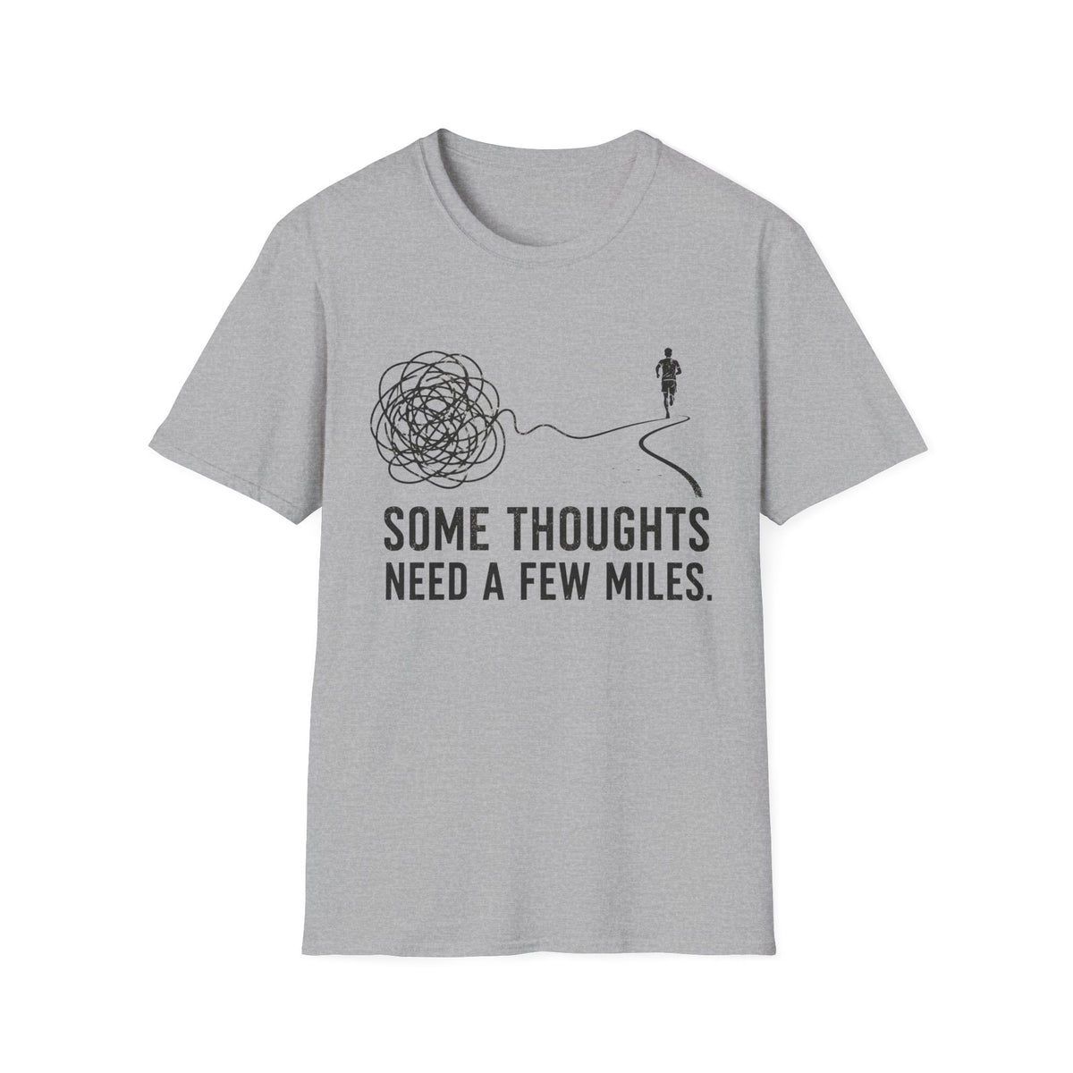 Some Thoughts Need a Few Miles 2 T-Shirt