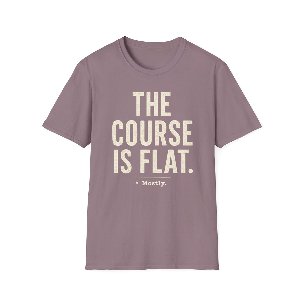 The Course Is Flat T-Shirt