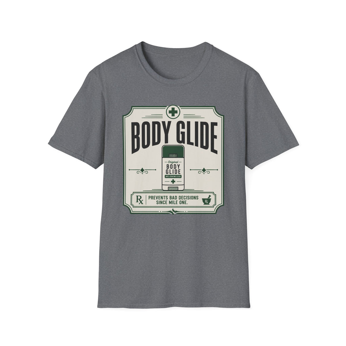 Body Glide Prevents Bad Decisions T-Shirt