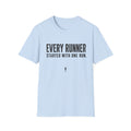 Every Runner Started With One Run T-Shirt