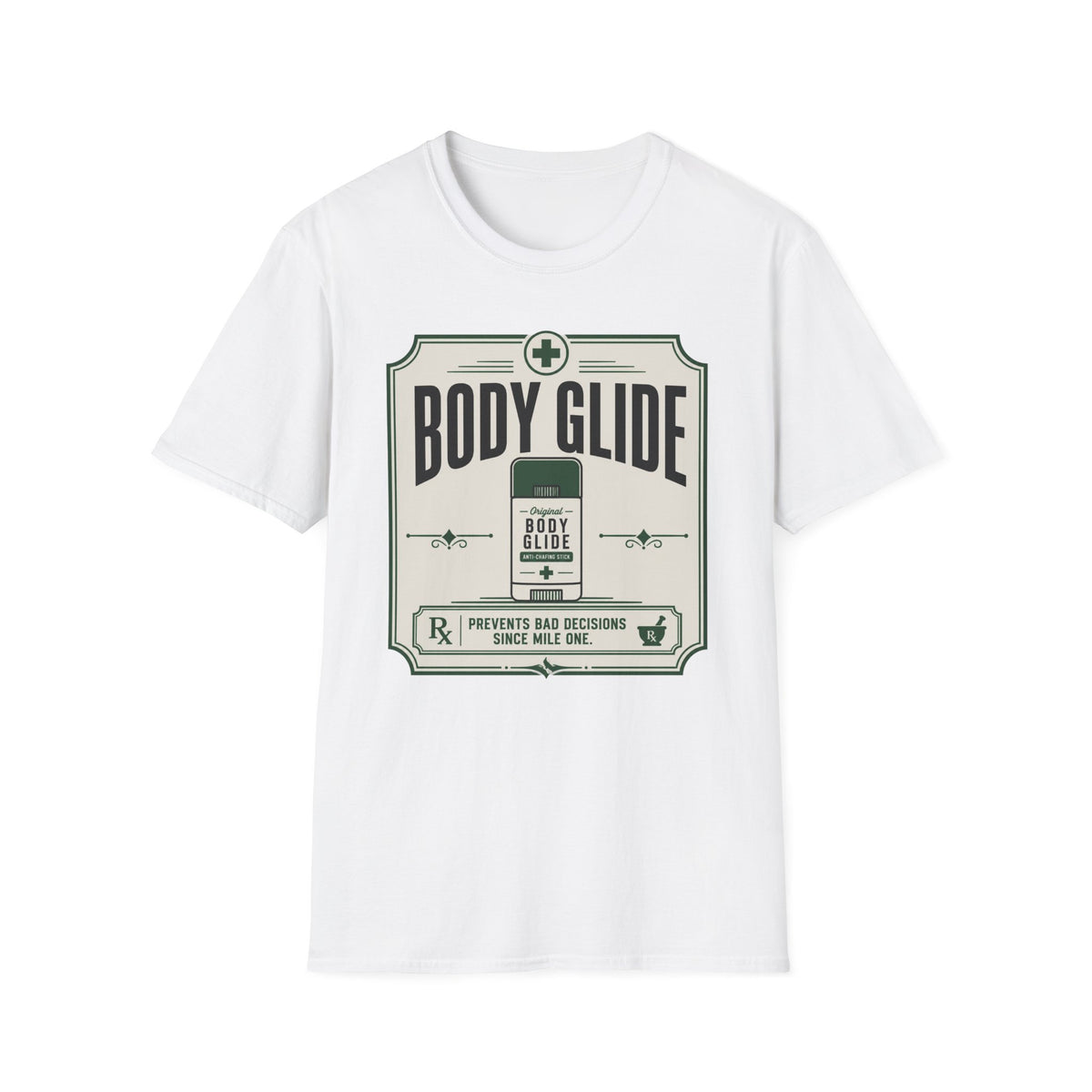 Body Glide Prevents Bad Decisions T-Shirt