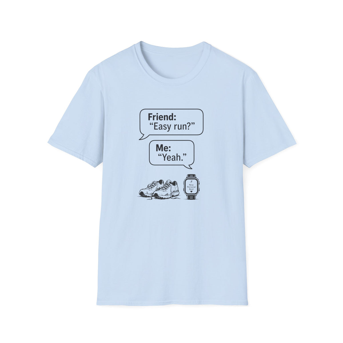 Easy Run Yeah T-Shirt