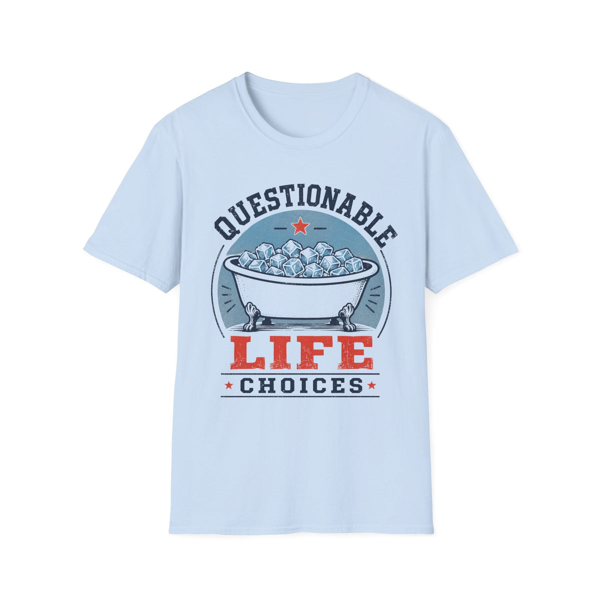 Questionable Life Choices T-Shirt