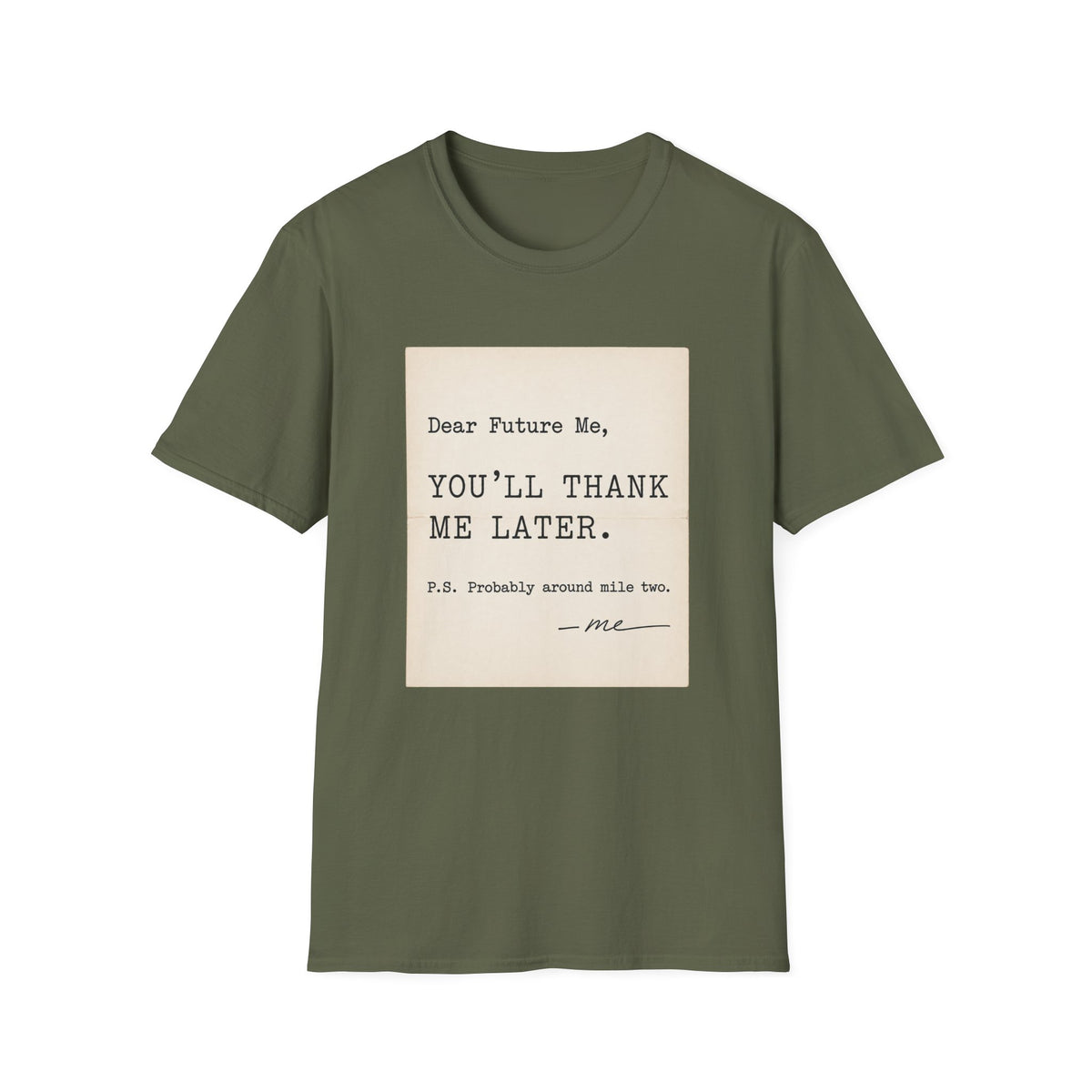 You'll Thank Me Later T-Shirt