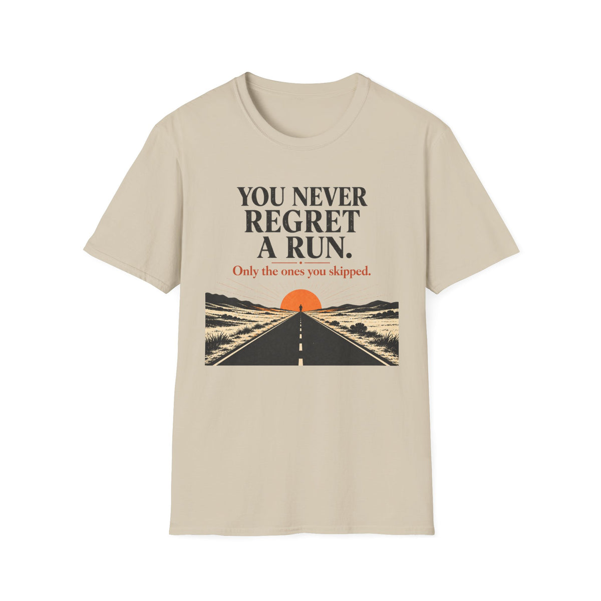 You Never Regret a Run T-Shirt