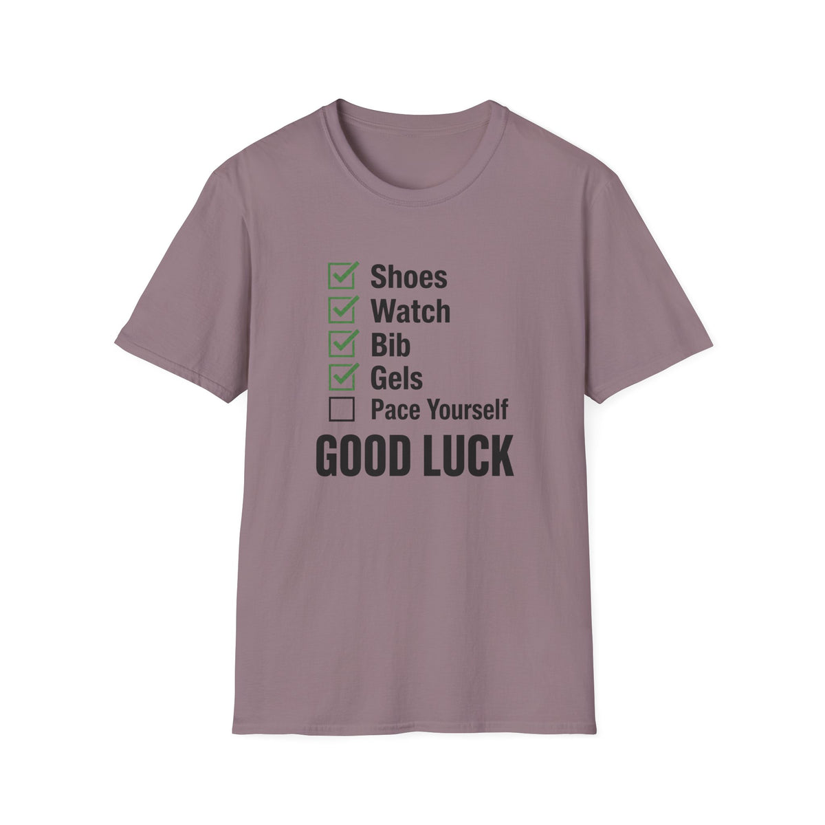 Pace Yourself Good Luck T-Shirt