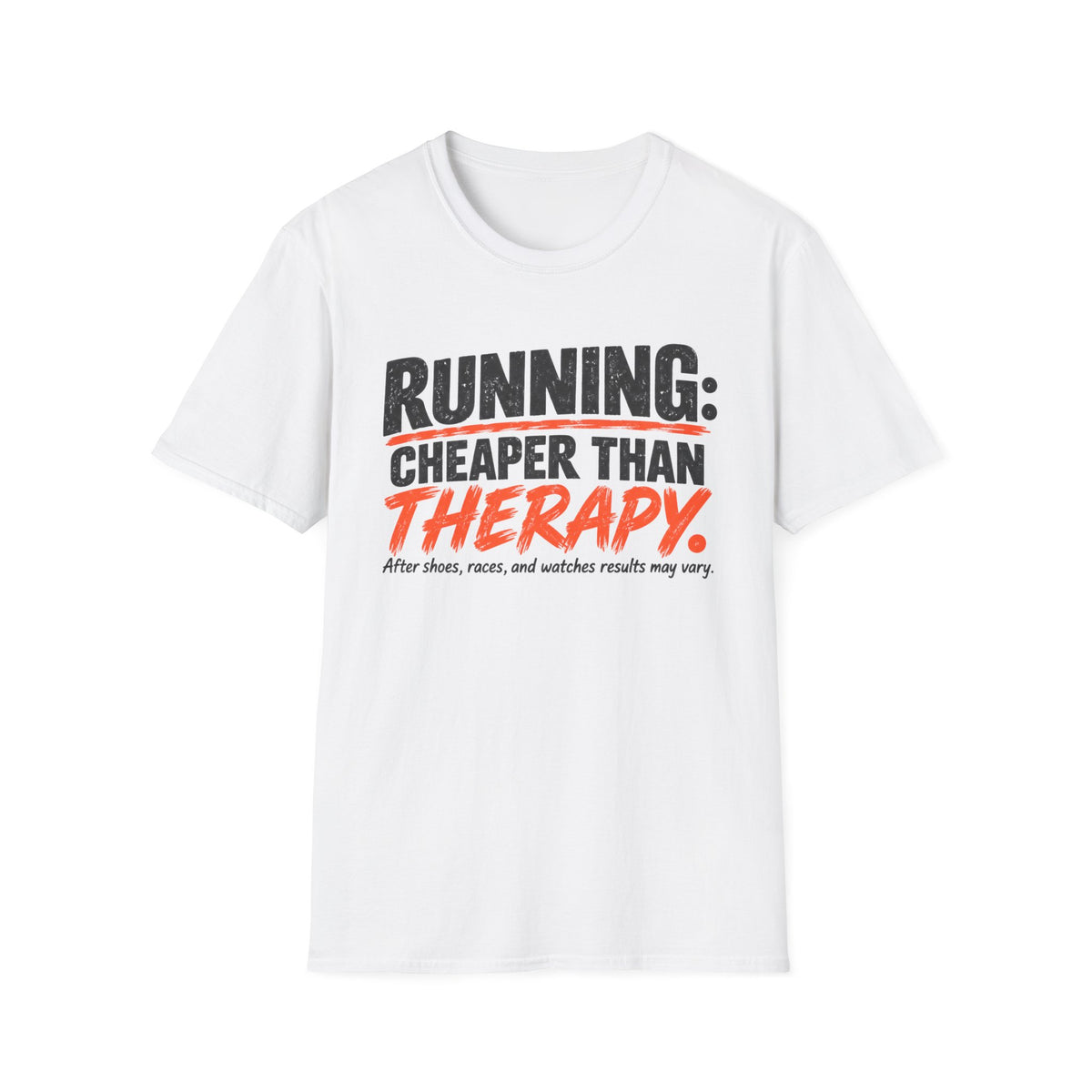 Running: Cheaper Than Therapy T-Shirt