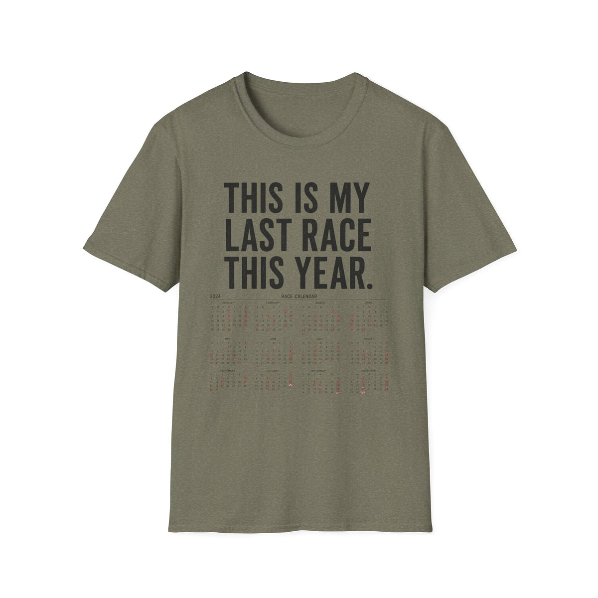 This Is My Last Race This Year T-Shirt