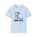 Pace Yourself Good Luck T-Shirt