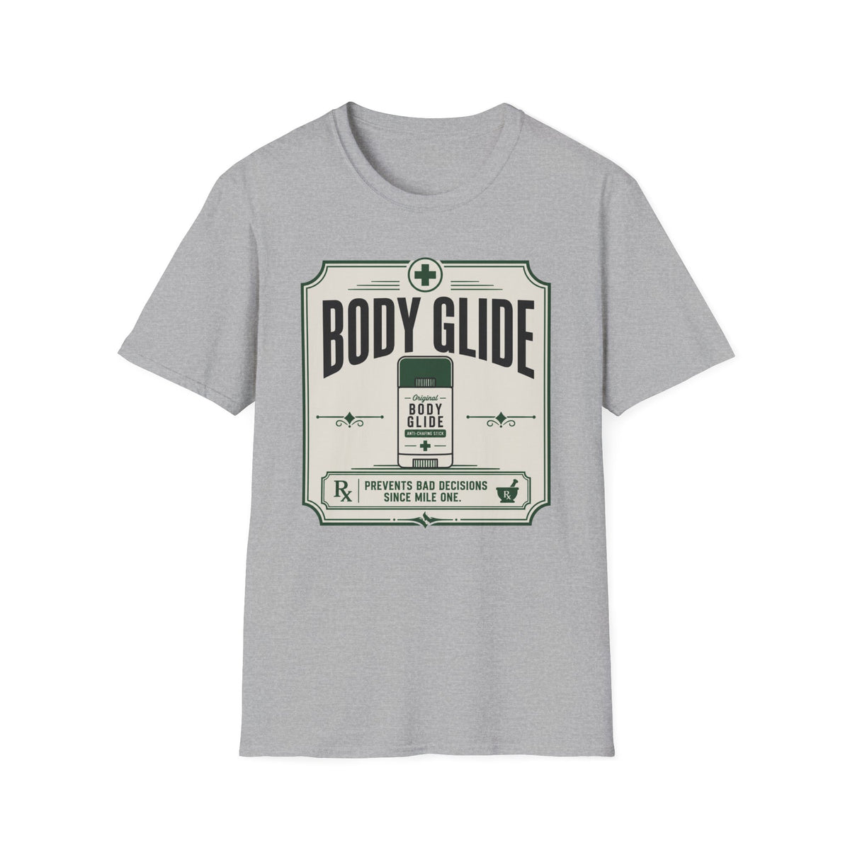 Body Glide Prevents Bad Decisions T-Shirt