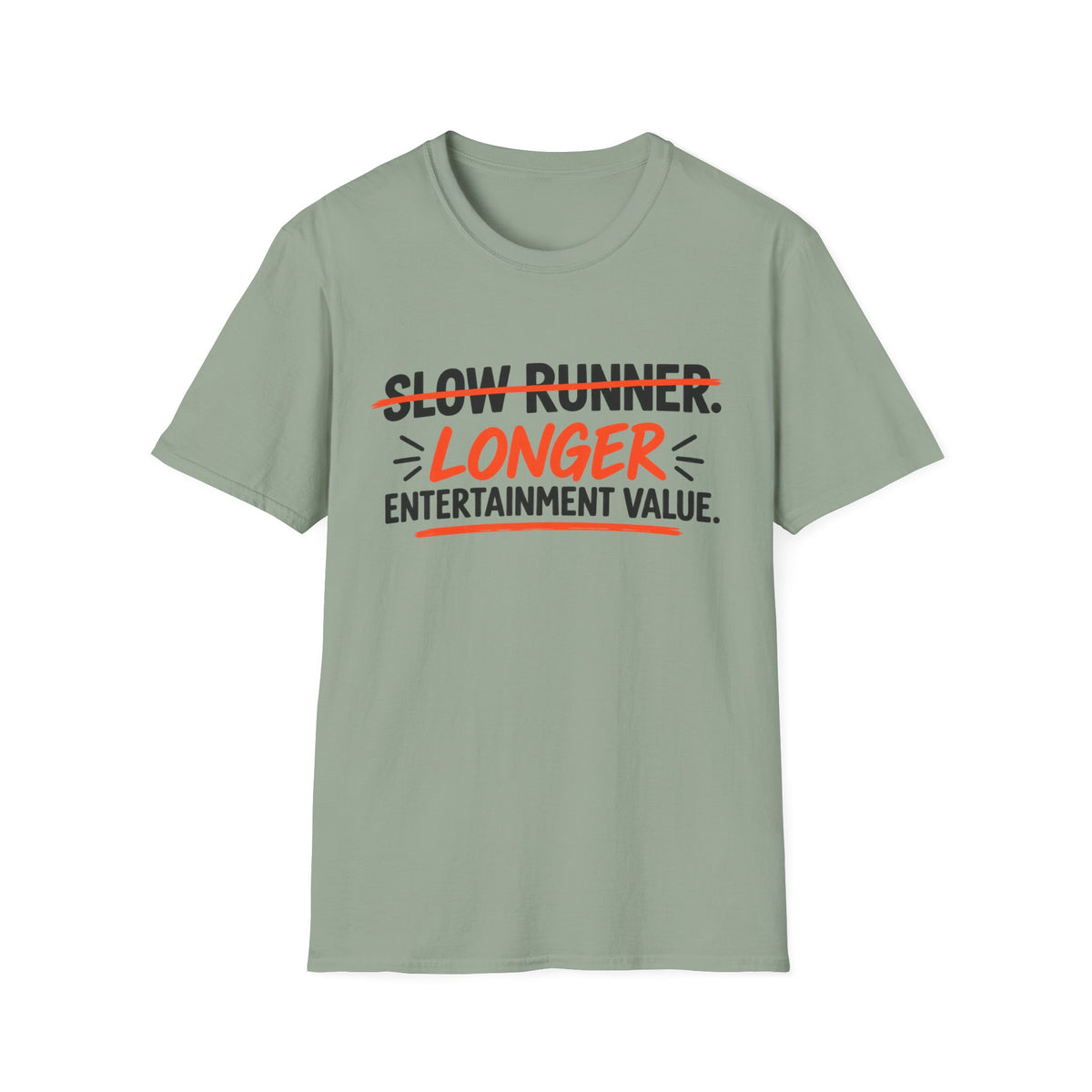 Longer Entertainment Value T-Shirt