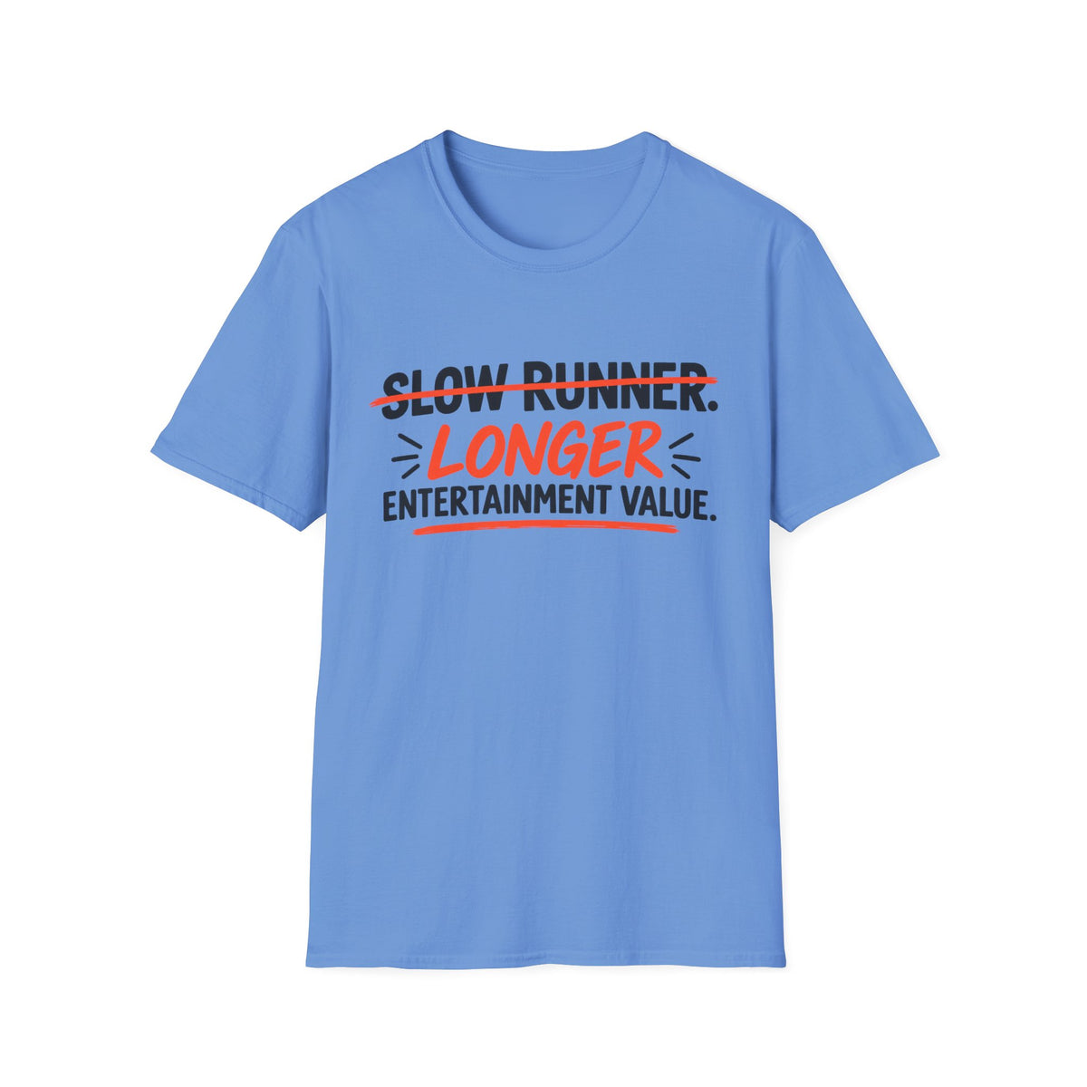 Longer Entertainment Value T-Shirt