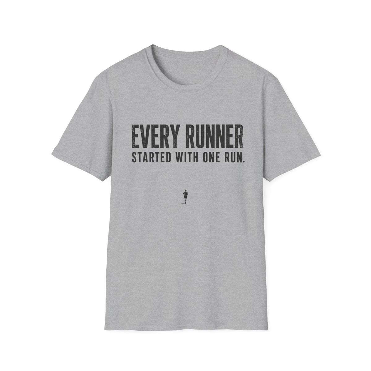 Every Runner Started With One Run T-Shirt