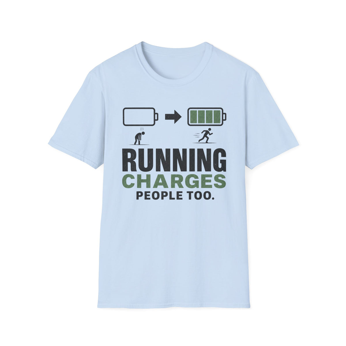 Running Charges People Too T-Shirt