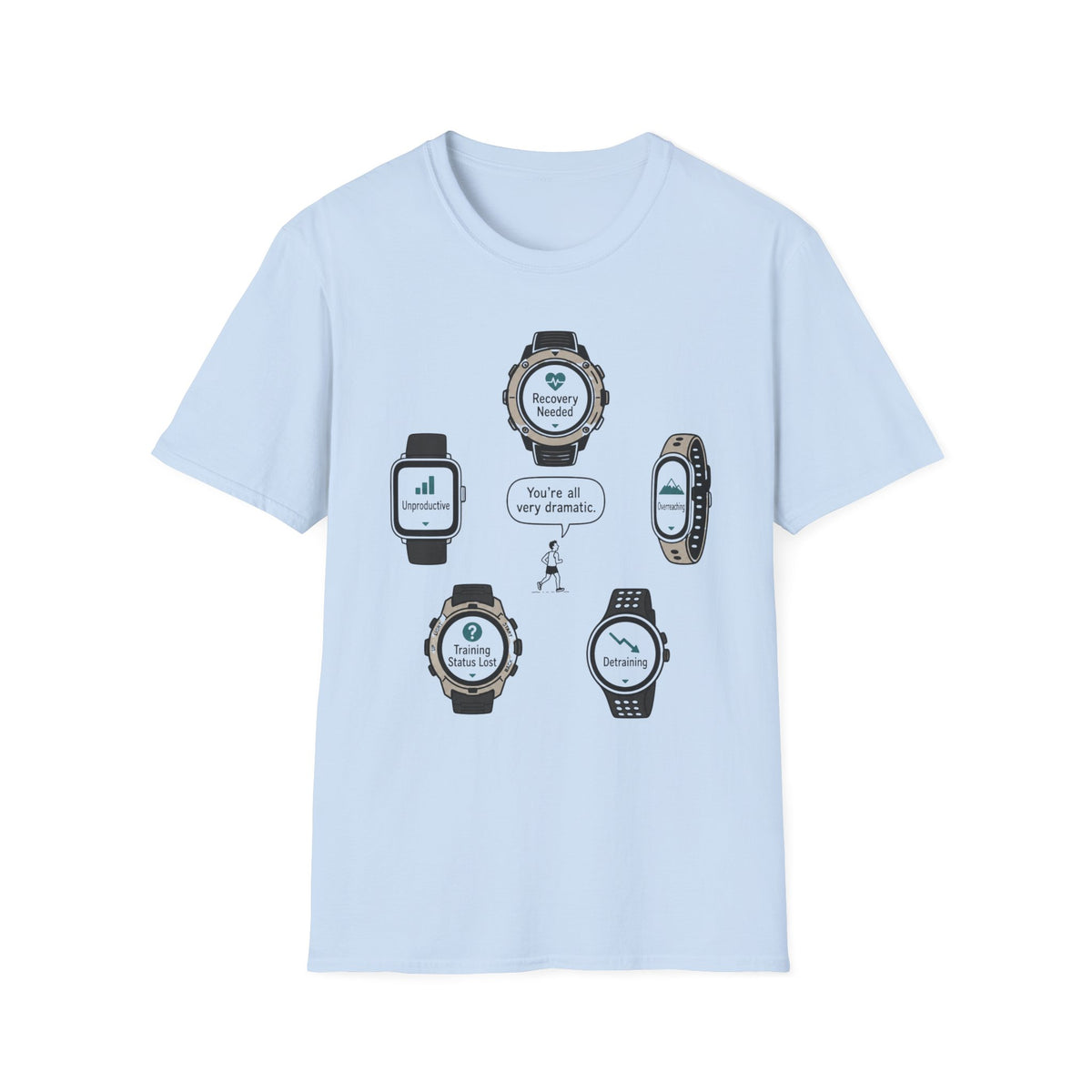 You're All Very Dramatic T-Shirt