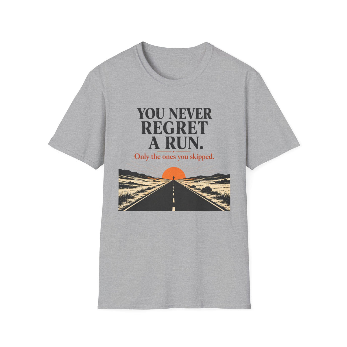 You Never Regret a Run T-Shirt