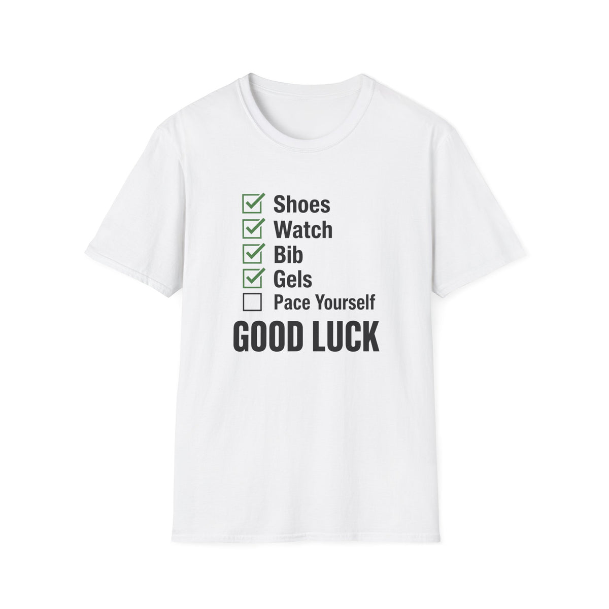 Pace Yourself Good Luck T-Shirt