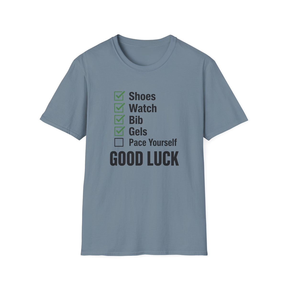 Pace Yourself Good Luck T-Shirt