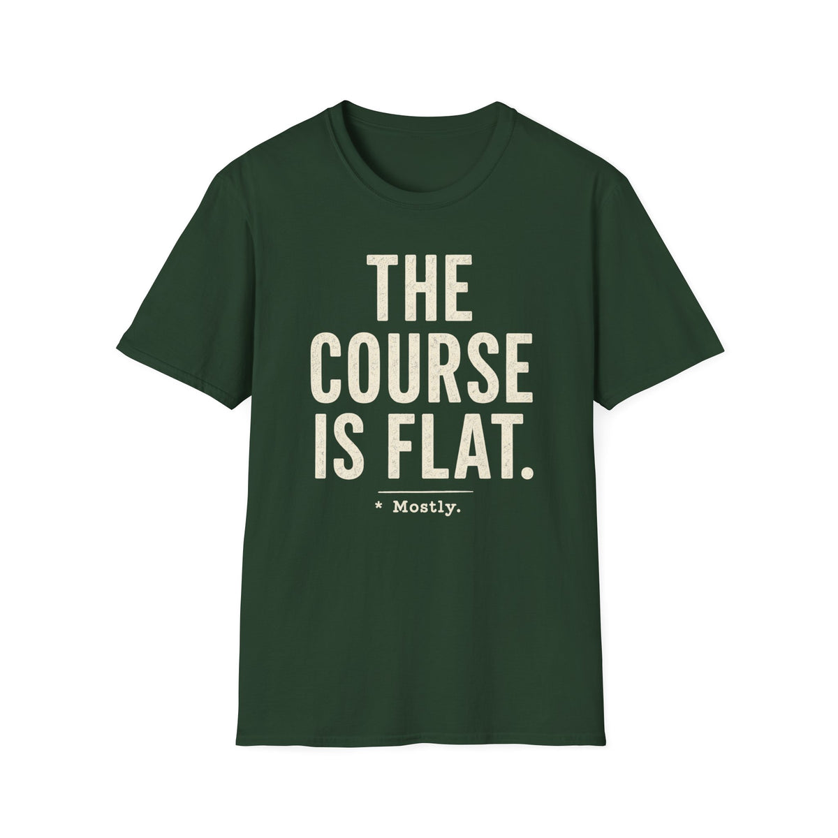The Course Is Flat T-Shirt