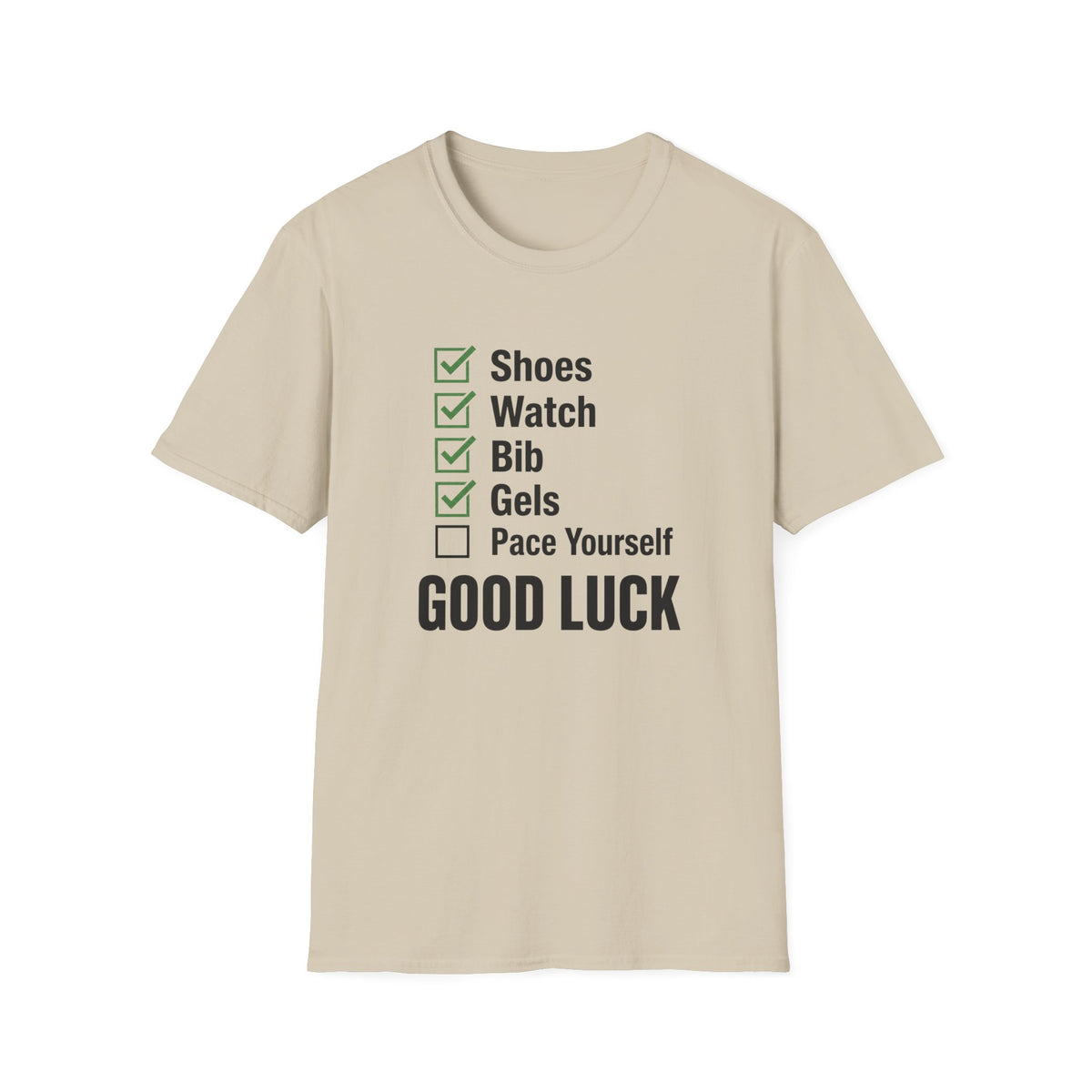 Pace Yourself Good Luck T-Shirt
