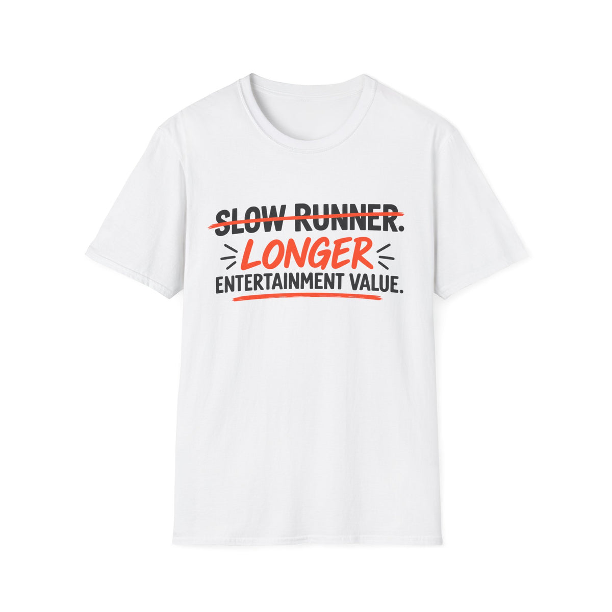 Longer Entertainment Value T-Shirt