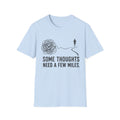Some Thoughts Need a Few Miles 2 T-Shirt