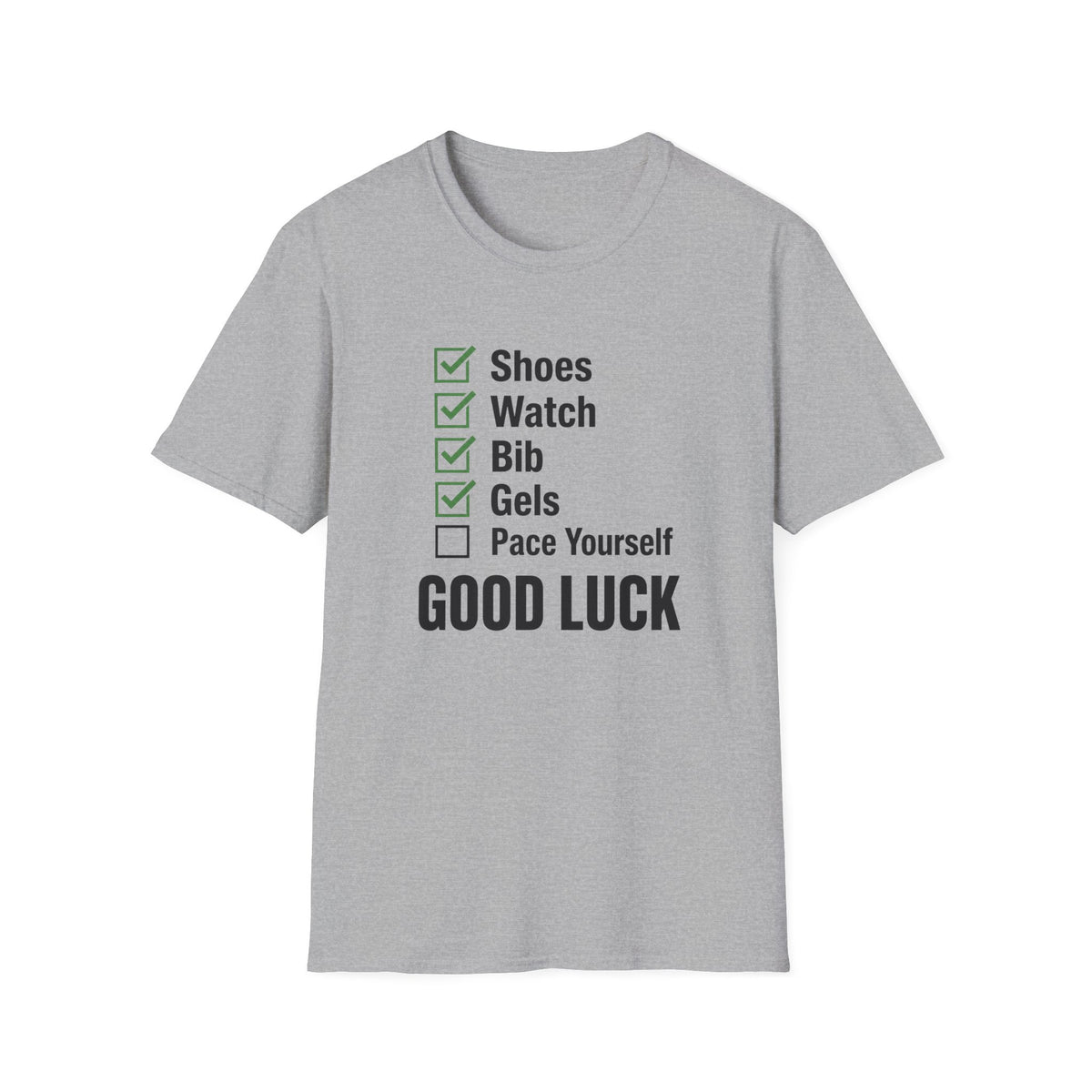 Pace Yourself Good Luck T-Shirt