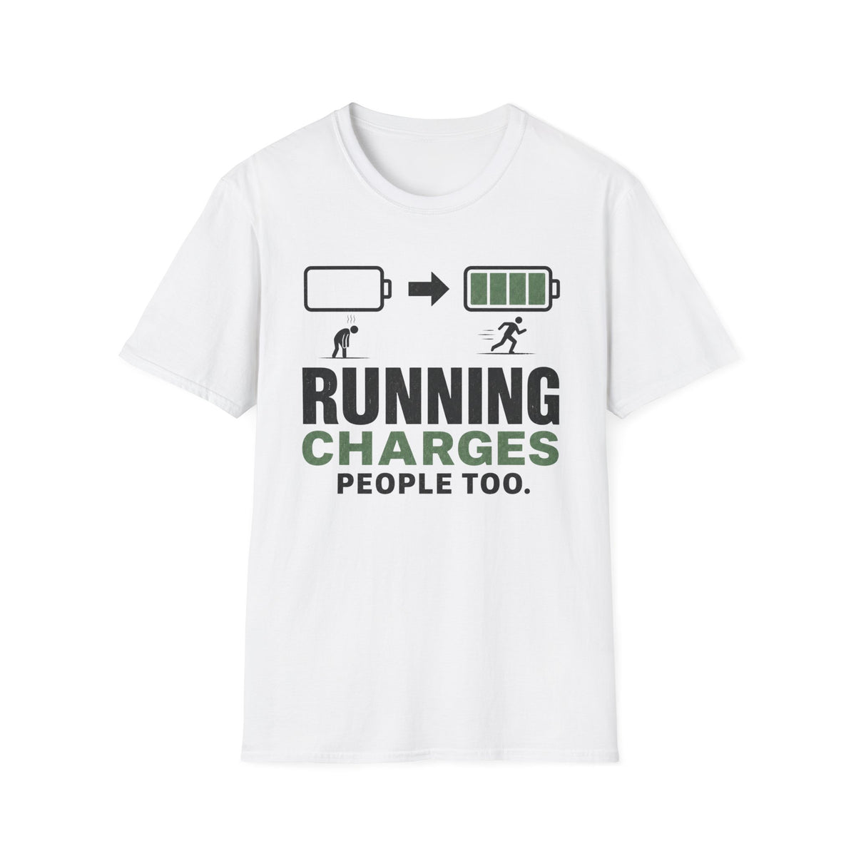 Running Charges People Too T-Shirt