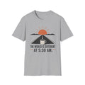 The World Is Different at 5:30 AM T-Shirt