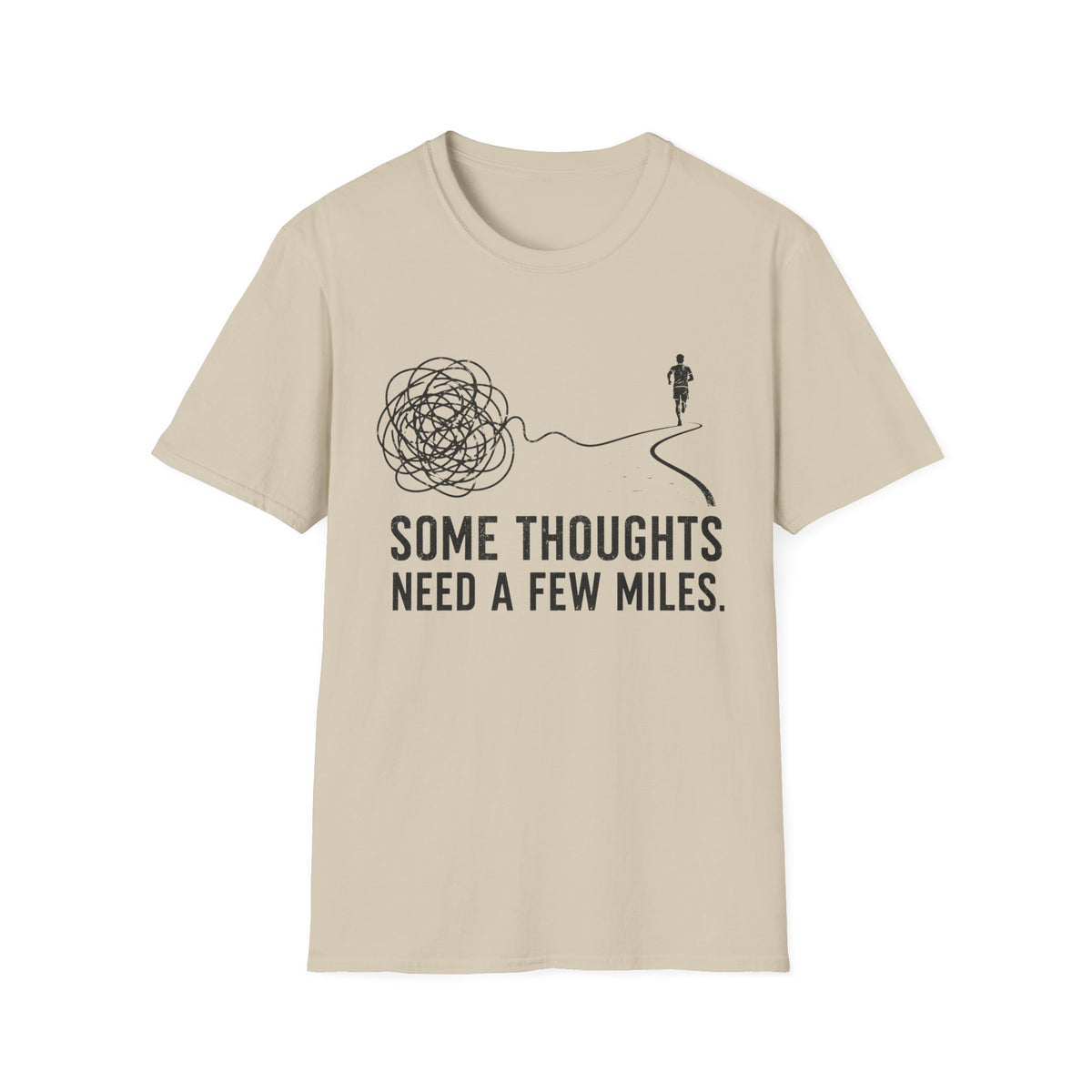 Some Thoughts Need a Few Miles 2 T-Shirt