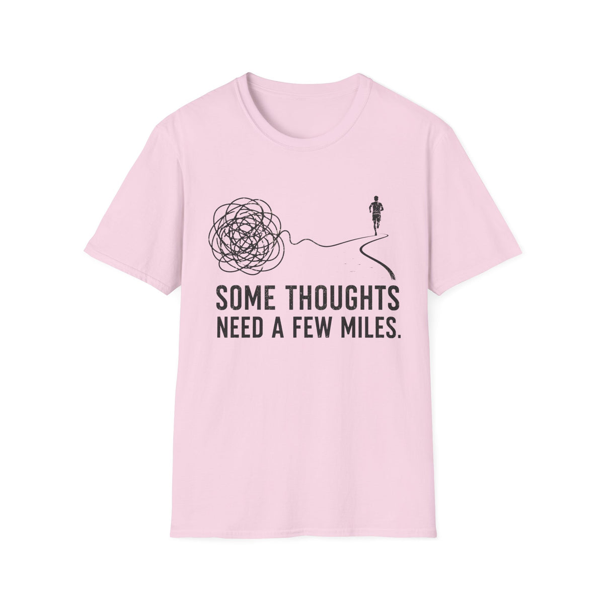 Some Thoughts Need a Few Miles 2 T-Shirt