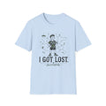I Got Lost T-Shirt