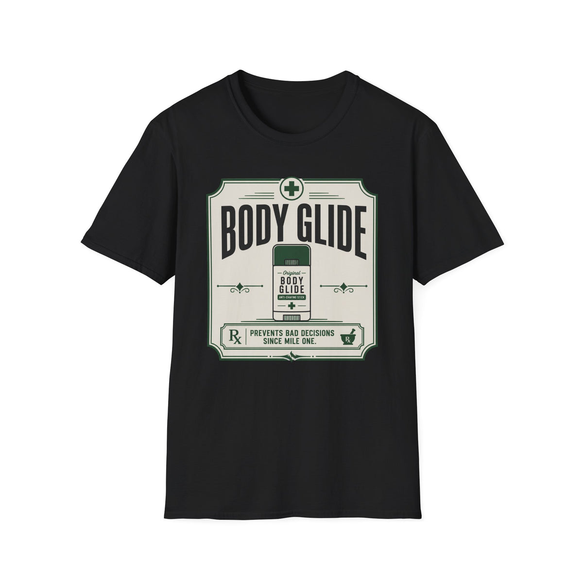 Body Glide Prevents Bad Decisions T-Shirt