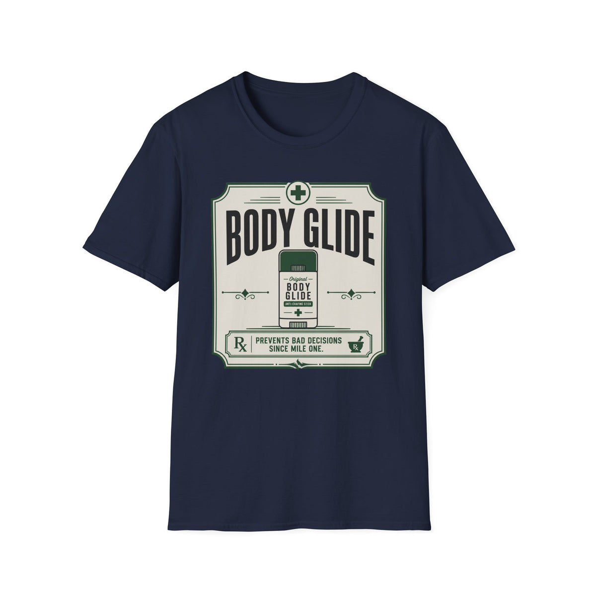 Body Glide Prevents Bad Decisions T-Shirt